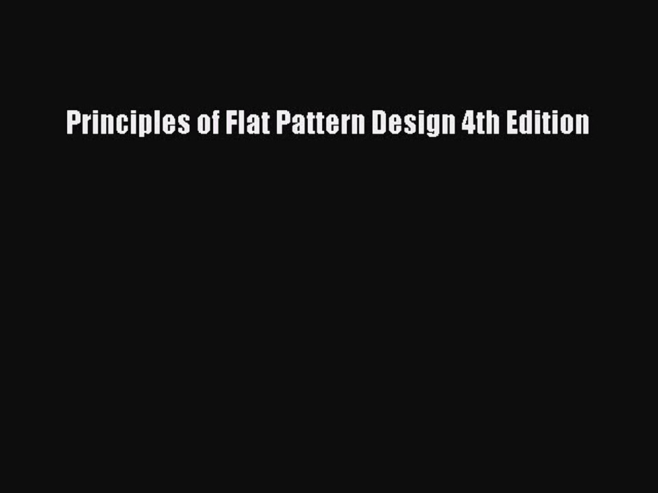 Read Principles of Flat Pattern Design 4th Edition Ebook Free