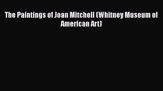 Read The Paintings of Joan Mitchell (Whitney Museum of American Art) Ebook Free