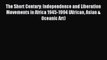Read The Short Century: Independence and Liberation Movements in Africa 1945-1994 (African