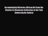 Read Accumulating Histories: African Art from the Charles B. Benenson Collection at the Yale
