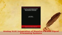 PDF  Analog VLSI Integration of Massive Parallel Signal Processing Systems Read Online
