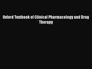 PDF Oxford Textbook of Clinical Pharmacology and Drug Therapy  EBook