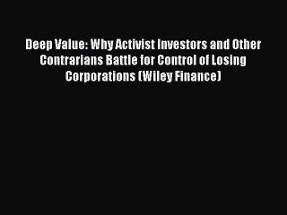 [Read book] Deep Value: Why Activist Investors and Other Contrarians Battle for Control of