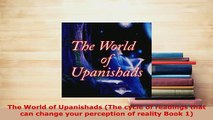 PDF  The World of Upanishads The cycle of readings that can change your perception of reality Free Books