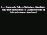 [Read book] Best Resumes for College Students and New Grads: Jump-Start Your Career! 3rd Ed