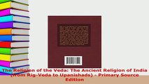 PDF  The Religion of the Veda The Ancient Religion of India from RigVeda to Upanishads  Free Books