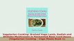 Download  Vegetarian Cooking Braised Vege Lamb Radish and Shiitake Mushrooms in Fermented Bean Curd Read Online