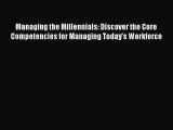 [Read book] Managing the Millennials: Discover the Core Competencies for Managing Today's Workforce