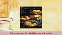 PDF  Microwaving For Holidays And Parties Read Online