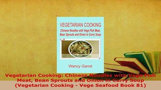 PDF  Vegetarian Cooking Chinese Noodles with Vege Fish Meat Bean Sprouts and Onion in Curry Free Books