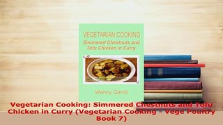 PDF  Vegetarian Cooking Simmered Chestnuts and Tofu Chicken in Curry Vegetarian Cooking  PDF Online