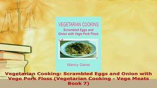 PDF  Vegetarian Cooking Scrambled Eggs and Onion with Vege Pork Floss Vegetarian Cooking  PDF Online