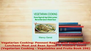 PDF  Vegetarian Cooking Pennoni Regati with Vege Chillied Luncheon Meat and Bean Sprout in PDF Full Ebook