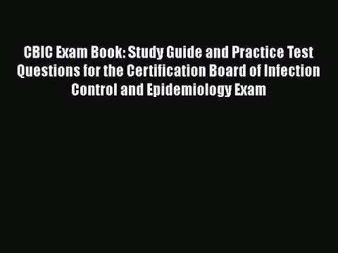 Download CBIC Exam Book: Study Guide and Practice Test Questions for the Certification Board
