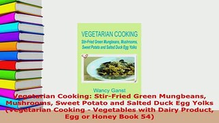 PDF  Vegetarian Cooking StirFried Green Mungbeans Mushrooms Sweet Potato and Salted Duck Egg Download Online