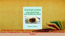 Download  Vegetarian Cooking Lotus Seed Paste and Wolfberries Buns Vegetarian Cooking  Vegetables PDF Book Free