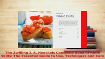 Download  The Zwilling J A Henckels Complete Book of Knife Skills The Essential Guide to Use Read Online