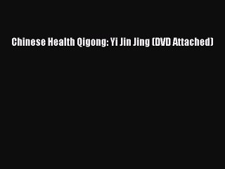 Download Chinese Health Qigong: Yi Jin Jing (DVD Attached)  EBook