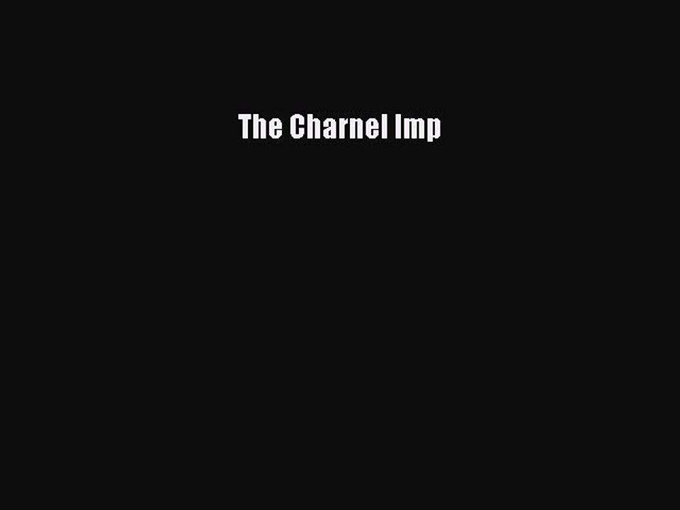 [PDF] The Charnel Imp [Download] Full Ebook