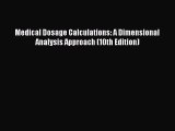 PDF Medical Dosage Calculations: A Dimensional Analysis Approach (10th Edition) Free Books