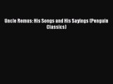 [PDF] Uncle Remus: His Songs and His Sayings (Penguin Classics) [Read] Full Ebook