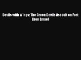 [PDF] Devils with Wings: The Green Devils Assault on Fort Eben Emael [Read] Online