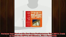EBOOK ONLINE  Perform Your Best on the Bar Exam Performance Test MPT Train to Finish the MPT in 90  DOWNLOAD ONLINE