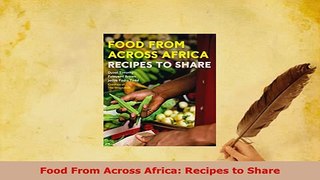 PDF  Food From Across Africa Recipes to Share PDF Book Free