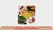 Download  The Pharaohs Kitchen Recipes from Ancient Egypts Enduring Food Traditions PDF Full Ebook