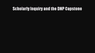 PDF Scholarly Inquiry and the DNP Capstone Free Books
