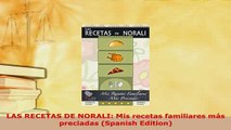 PDF  LAS RECETAS DE NORALI Mis recetas familiares más preciadas Spanish Edition PDF Online