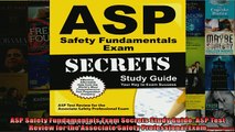 Free PDF Downlaod  ASP Safety Fundamentals Exam Secrets Study Guide ASP Test Review for the Associate Safety  FREE BOOOK ONLINE