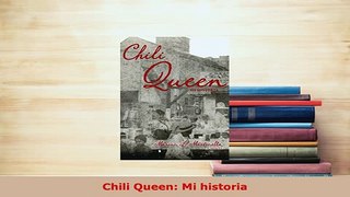 Download  Chili Queen Mi historia Read Full Ebook