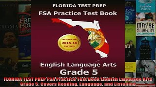 FREE DOWNLOAD  FLORIDA TEST PREP FSA Practice Test Book English Language Arts Grade 5 Covers Reading READ ONLINE