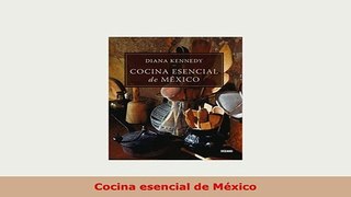 PDF  Cocina esencial de México Download Full Ebook
