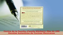 Download  Cocina de la Familia Family Kitchen Mas de 200 Recetas Autenticas de Cocinas Mexicanas Read Full Ebook