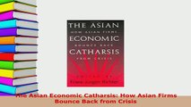 PDF  The Asian Economic Catharsis How Asian Firms Bounce Back from Crisis PDF Book Free