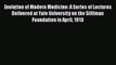 Download Evolution of Modern Medicine: A Series of Lectures Delivered at Yale University on