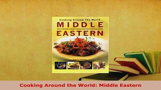 Download  Cooking Around the World Middle Eastern Download Online