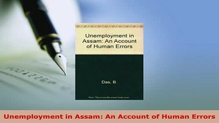 Download  Unemployment in Assam An Account of Human Errors Free Books