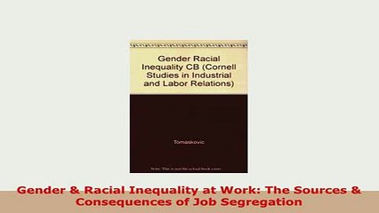 Download  Gender  Racial Inequality at Work The Sources  Consequences of Job Segregation Free Books
