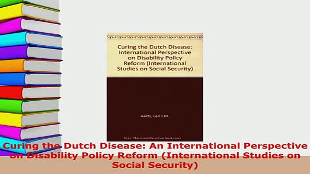 Download  Curing the Dutch Disease An International Perspective on Disability Policy Reform Download Full Ebook