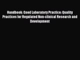 Read Handbook: Good Laboratory Practice: Quality Practices for Regulated Non-clinical Research