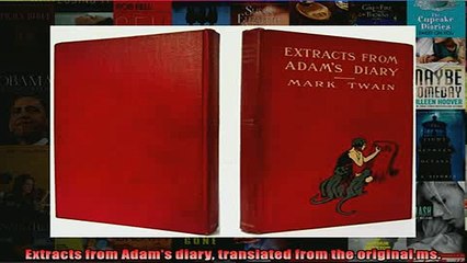 FREE DOWNLOAD  Extracts from Adams diary translated from the original ms READ ONLINE