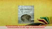 PDF  Sustainability and the Civil Commons Rural Communities in the Age of Globalization Ebook
