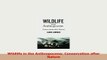 PDF  Wildlife in the Anthropocene Conservation after Nature Ebook