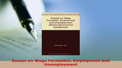 PDF  Essays on Wage Formation Employment and Unemployment PDF Full Ebook