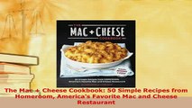 PDF  The Mac  Cheese Cookbook 50 Simple Recipes from Homeroom Americas Favorite Mac and Read Online