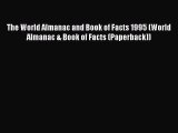 Download The World Almanac and Book of Facts 1995 (World Almanac & Book of Facts (Paperback))