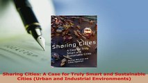 PDF  Sharing Cities A Case for Truly Smart and Sustainable Cities Urban and Industrial Read Online